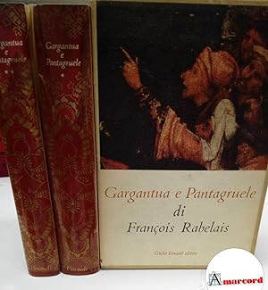 Rabelais Francois. Gargantua e Pantagruele. Einaudi 1953. 2 voll.