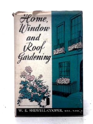 Imagen del vendedor de Home, Window and Roof Gardening. With plates a la venta por World of Rare Books