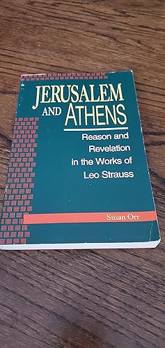 Seller image for Jerusalem and Athens reason and Revelation in the works of Leo Strauss for sale by Joes Books