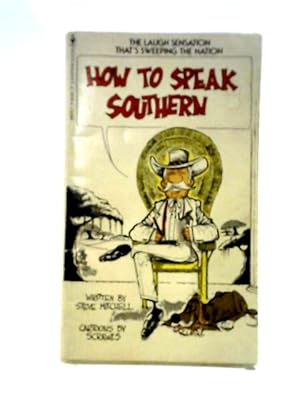 Bild des Verkufers fr How to Speak Southern - American Accent zum Verkauf von World of Rare Books