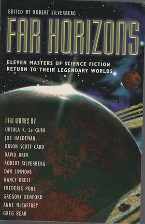 FAR HORIZONS Eleven Masters of Science Fiction Return to Their Legendary Worlds