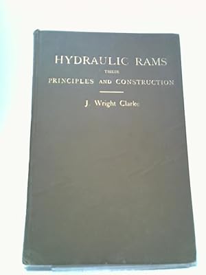 Image du vendeur pour Hydraulic Rams Their Principles and Construction mis en vente par World of Rare Books