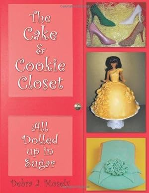 Bild des Verkufers fr The Cake & Cookie Closet: All Dolled Up in Sugar zum Verkauf von WeBuyBooks