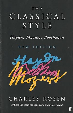Immagine del venditore per The Classical Style Haydn, Mozart, Beethoven venduto da Haymes & Co. Bookdealers