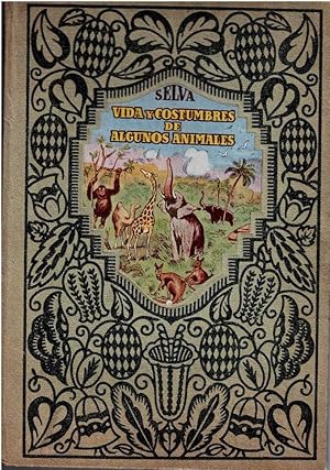 Imagen del vendedor de Selva. Vida y costumbres de algunos animales a la venta por LIBRERA LAS HOJAS