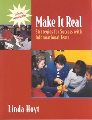 Seller image for Make It Real : Strategies for Success With Informational Texts for sale by GreatBookPricesUK