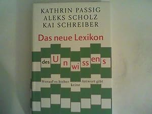 Seller image for Das neue Lexikon des Unwissens: Worauf es bisher keine Antwort gibt for sale by ANTIQUARIAT FRDEBUCH Inh.Michael Simon