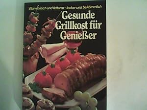 Seller image for Gesunde Grillkost fr Genieer for sale by ANTIQUARIAT FRDEBUCH Inh.Michael Simon