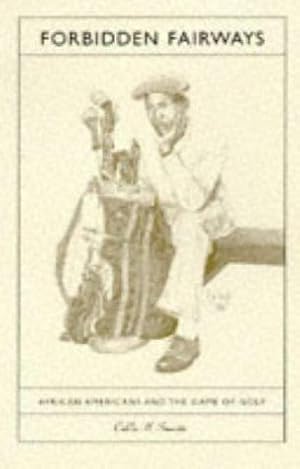 Bild des Verkufers fr Forbidden Fairways: African Americans and the Game of Golf zum Verkauf von WeBuyBooks