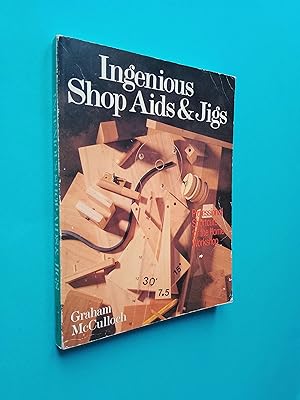 Ingenious Shop Aids & Jigs