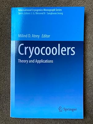 Image du vendeur pour Cryocoolers: Theory and Applications (International Cryogenics Monograph) mis en vente par Lacey Books Ltd