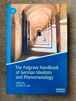 The Palgrave Handbook of German Idealism and Phenomenology