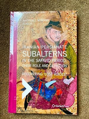 Seller image for Iranian / Persianate Subalterns in the Safavid Period: Their Role and Depiction: Revovering Lost Voices for sale by Lacey Books Ltd
