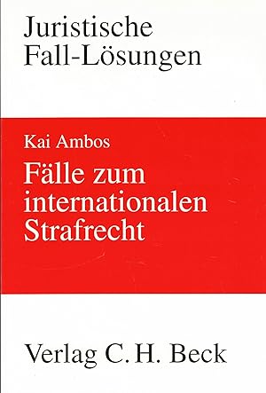 Seller image for Flle zum internationalen Strafrecht. Strafanwendungsrecht - Vlkerstrafrecht - Europisches Strafrecht (Juristische Fall-Lsungen) for sale by Paderbuch e.Kfm. Inh. Ralf R. Eichmann