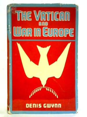 Imagen del vendedor de The Vatican and War in Europe a la venta por World of Rare Books