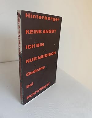 Seller image for Keine Angst, ich bin nur neidisch. Gedichte bei Pohl n Mayer. for sale by Antiquariat Maralt