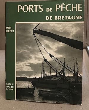 Seller image for Ports de pche de bratagne / images de jos le doar for sale by librairie philippe arnaiz