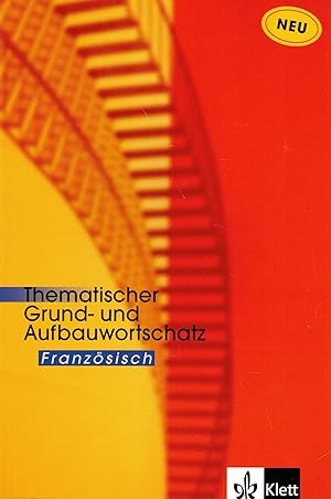 Bild des Verkufers fr Thematischer Grund- und Aufbauwortschatz Franzsisch. Neue Ausgabe zum Verkauf von Paderbuch e.Kfm. Inh. Ralf R. Eichmann