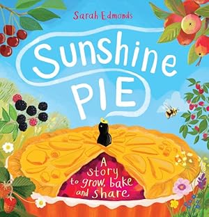 Immagine del venditore per Sunshine Pie : A Story to Grow, Bake and Share venduto da GreatBookPrices