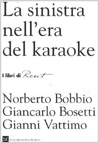 La sinistra nell'era del karaoke