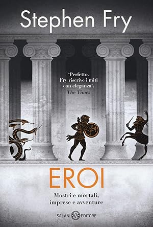 Eroi. Mostri e mortali, imprese e avventure