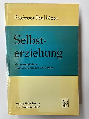 Bild des Verkufers fr Selbsterziehung. Notwendigkeiten und Gefhrdungen des Reifens. zum Verkauf von Dr. Kurt Guss