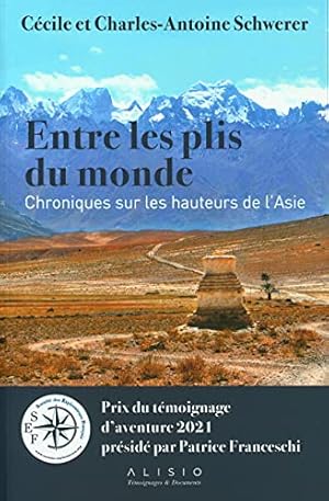 Seller image for Entre les plis du monde: Chroniques sur les hauteurs de l'Asie for sale by Dmons et Merveilles