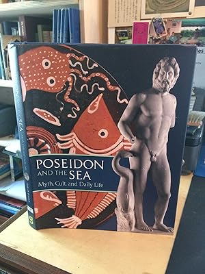 Imagen del vendedor de Poseidon and the Sea: Myth, Cult, and Daily Life a la venta por Dreadnought Books