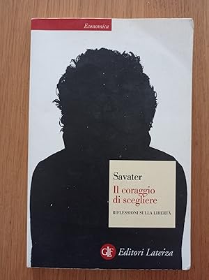 Il coraggio di scegliere. Riflessioni sulla libertà