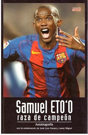 Imagen del vendedor de SAMUEL ETO'O RAZA DE CAMPEON. a la venta por Llibres de Companyia