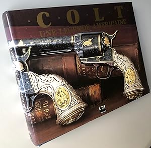 COLT - UNE LEGENDE AMERICAINE