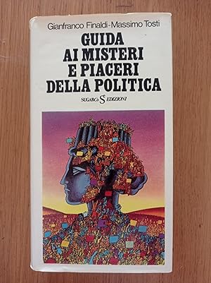 Guida ai misteri e piaceri della politica