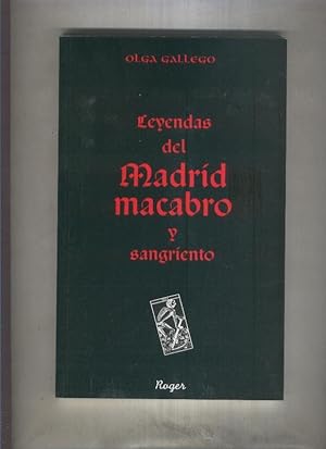 Seller image for Leyendas del Madrid macabro y sangriento for sale by El Boletin