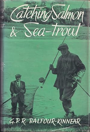 Bild des Verkufers fr CATCHING SALMON AND SEA-TROUT. By G.P.R. Balfour-Kinnear. zum Verkauf von Coch-y-Bonddu Books Ltd