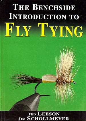 Seller image for THE BENCHSIDE INTRODUCTION TO FLY TYING. By Ted Leeson & Jim Schollmeyer. for sale by Coch-y-Bonddu Books Ltd