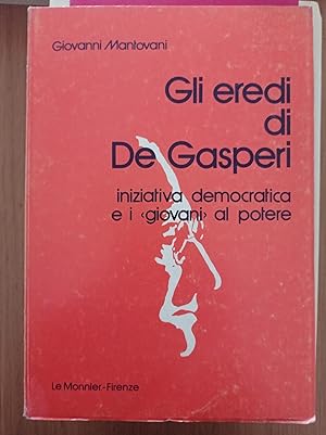 Gli eredi di De Gasperi