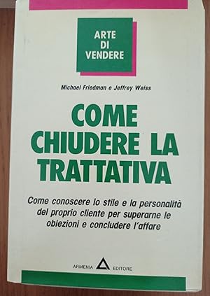 Immagine del venditore per Come chiudere la trattativa venduto da librisaggi