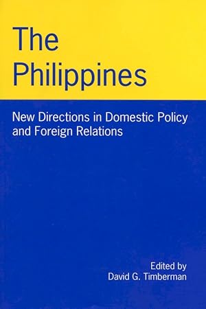 Bild des Verkufers fr The Philippines: New Directions in Domestic Policy and Foreign Relations zum Verkauf von Joseph Burridge Books