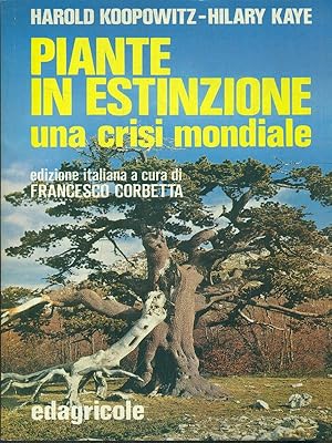 Seller image for Piante in estinzione. Una crisi mondiale for sale by Librodifaccia