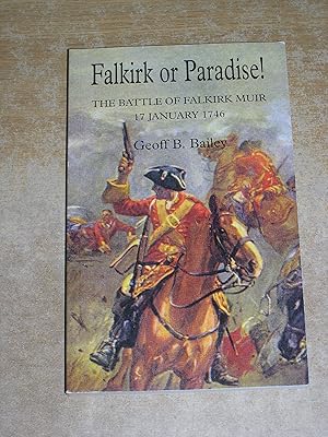 Imagen del vendedor de Falkirk or paradise!: The Battle of Falkirk Muir, 17 January 1746 a la venta por Neo Books