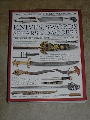 Imagen del vendedor de The Complete World Encyclopedia Of Knives, Swords, Spears & Daggers a la venta por Neo Books