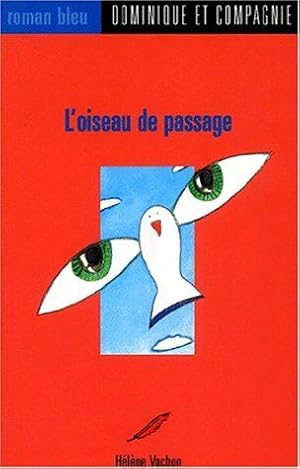 Immagine del venditore per L'Oiseau de passage venduto da Dmons et Merveilles