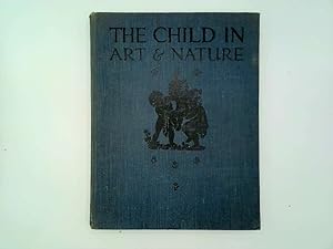 Bild des Verkufers fr The Child in Art and Nature zum Verkauf von Goldstone Rare Books