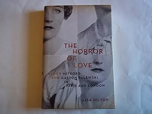 Seller image for The Horror of Love: Nancy Mitford and Gaston Palewski in Paris and London for sale by Carmarthenshire Rare Books