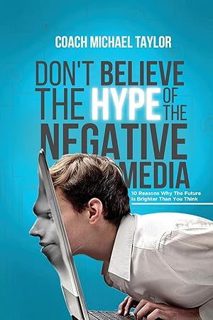 Immagine del venditore per Don't Believe The Hype Of The Negative Media venduto da Redux Books
