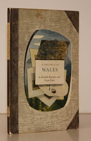 [King Penguin 43]. A Prospect of Wales. A Series of Water-Colours by Kenneth Rowntree and an Essa...