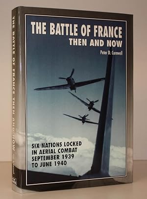 Bild des Verkufers fr The Battle of France Then and Now. Six Nations locked in Aerial Combat, September 1939 to June 1940. FINE COPY IN UNCLIPPED DUSTWRAPPER zum Verkauf von Island Books