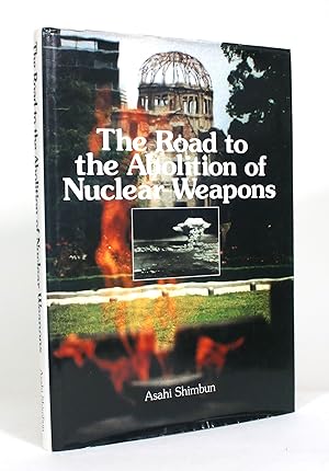 The Road to the Abolition of Nuclear Weapons