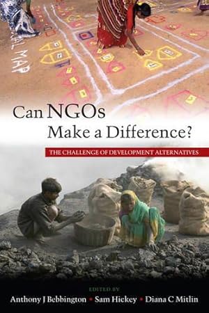 Bild des Verkufers fr Can NGOs Make a Difference? : The Challenge of Development Alternatives zum Verkauf von WeBuyBooks