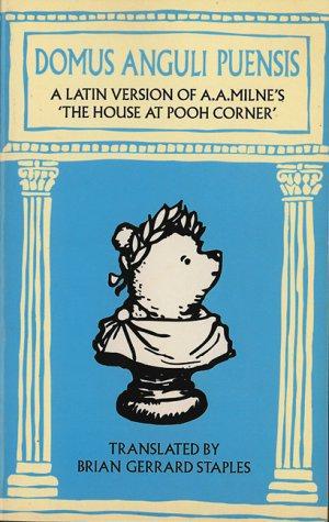 Imagen del vendedor de Domus Anguli Puensis: A Latin Version of A.A. Milne's "the House at Pooh Corner" a la venta por WeBuyBooks